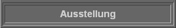 Ausstellung